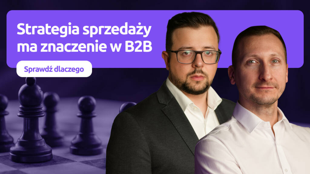 Strategia sprzedaży ma znaczenie w B2B